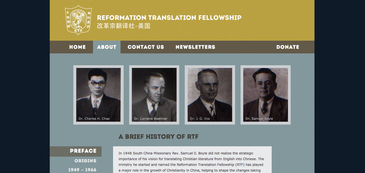 Reformation Translation Fellowship wanted an affordable website to broadcast their ministry of translating Christian literature into Chinese. Emphasizing a clean look, we designed their website to be easy for visitors to peruse and learn more about RTF.